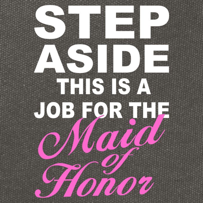 Step Aside This Is A Job For The Maid of Honor Cotton Canvas Backpack