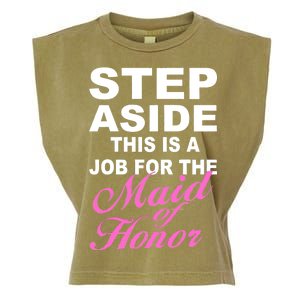 Step Aside This Is A Job For The Maid of Honor Garment-Dyed Women's Muscle Tee