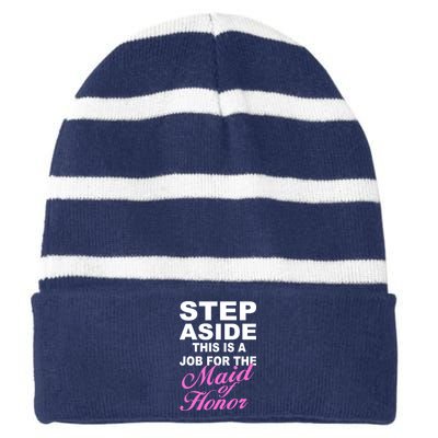 Step Aside This Is A Job For The Maid of Honor Striped Beanie with Solid Band