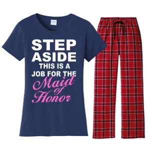 Step Aside This Is A Job For The Maid of Honor Women's Flannel Pajama Set