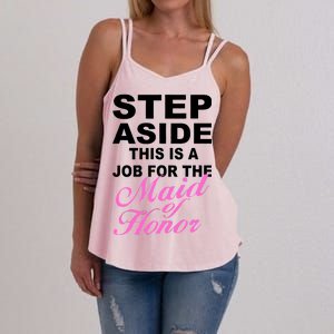 Step Aside This Is A Job For The Maid of Honor Women's Strappy Tank