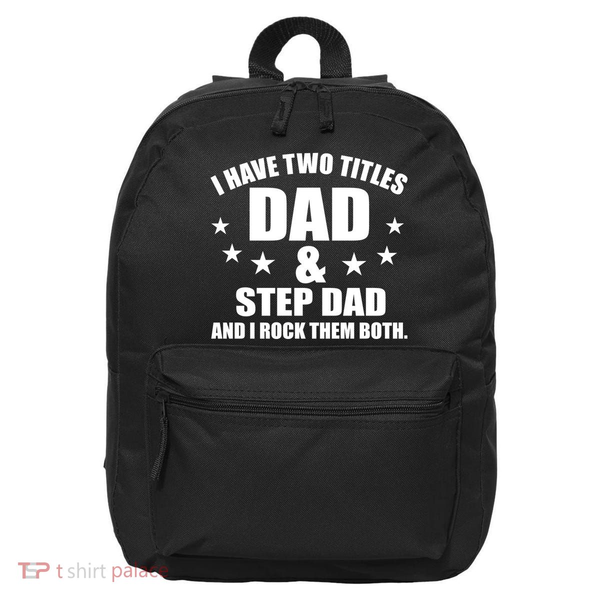 Step Dad Rocks 16 in Basic Backpack