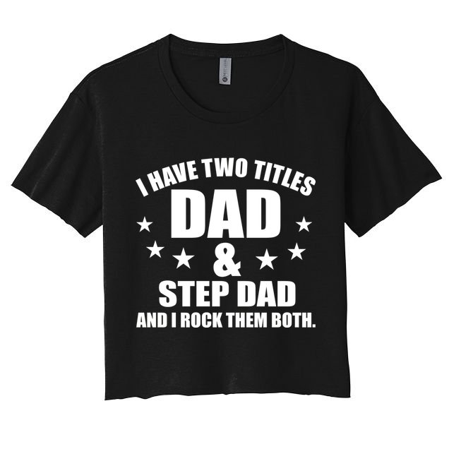 Step Dad Rocks Crop Top