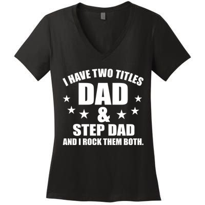 Step Dad Rocks Women's V-Neck T-Shirt