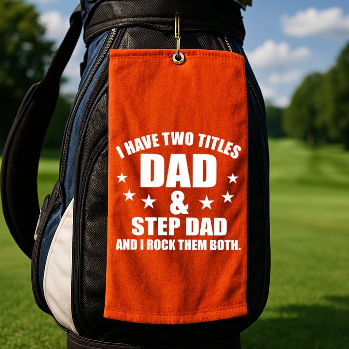 Step Dad Rocks Golf Towel