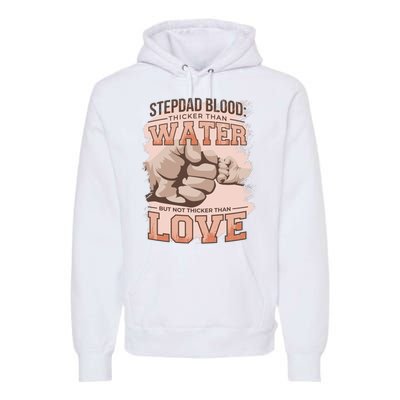 Stepdad Blood Love Premium Hoodie