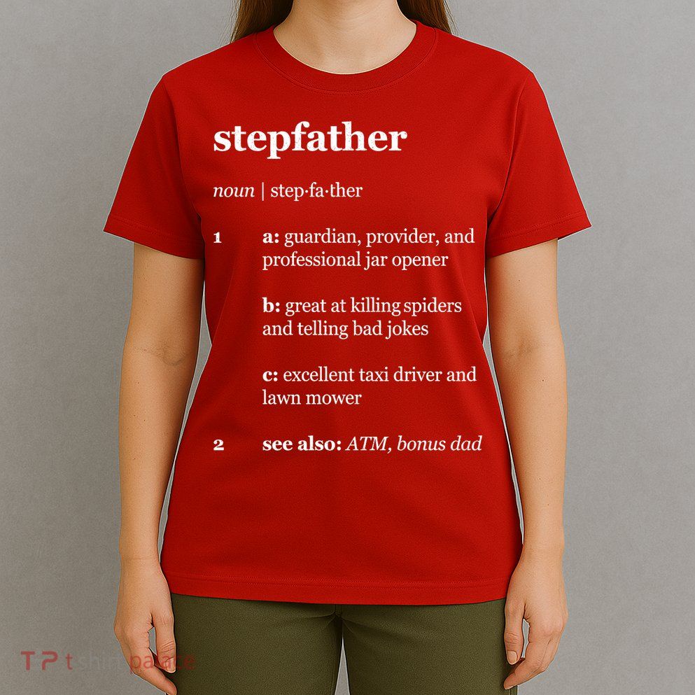 Stepfather Noun Definition T-Shirt
