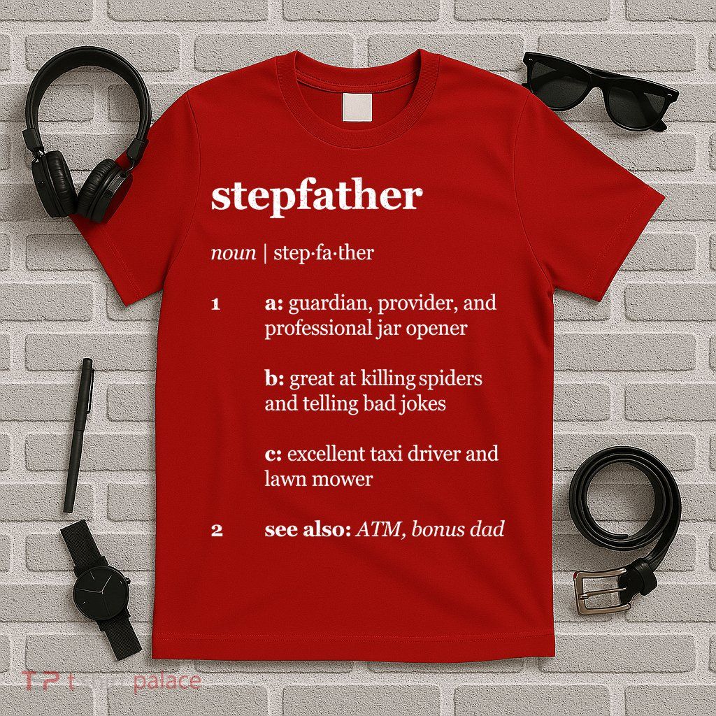 Stepfather Noun Definition T-Shirt