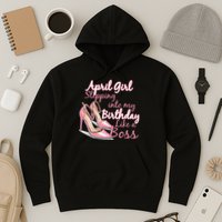 Stepping into April like a boss Hoodie