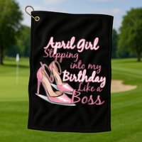 Stepping into April like a boss Golf Towel