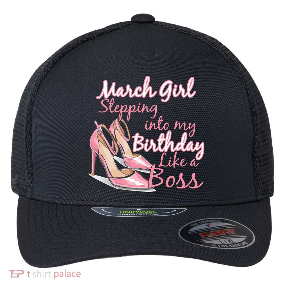 Stepping into March like a boss Flexfit Unipanel Trucker Cap