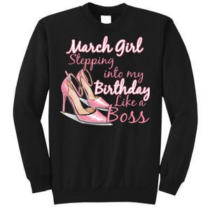 Stepping into March like a boss Sweatshirt