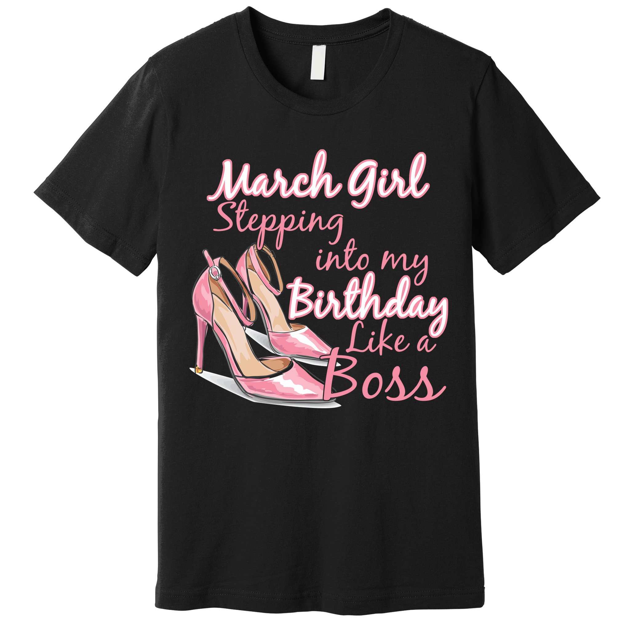 Stepping into March like a boss Premium T-Shirt