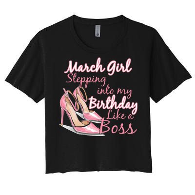 Stepping into March like a boss Women's Crop Top Tee