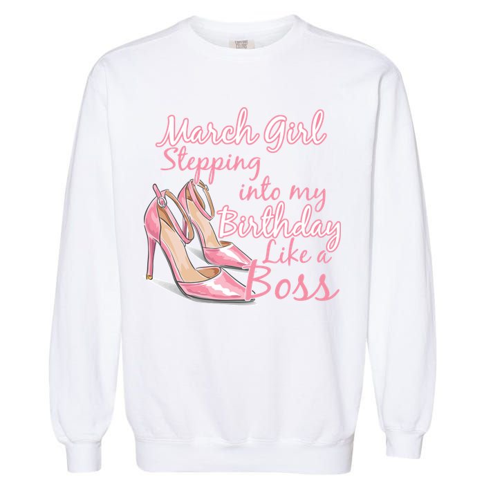 Stepping into March like a boss Garment-Dyed Sweatshirt