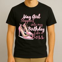 Stepping into May like a boss T-Shirt