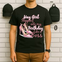 Stepping into May like a boss T-Shirt