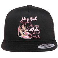 Stepping into May like a boss Flat Bill Trucker Hat