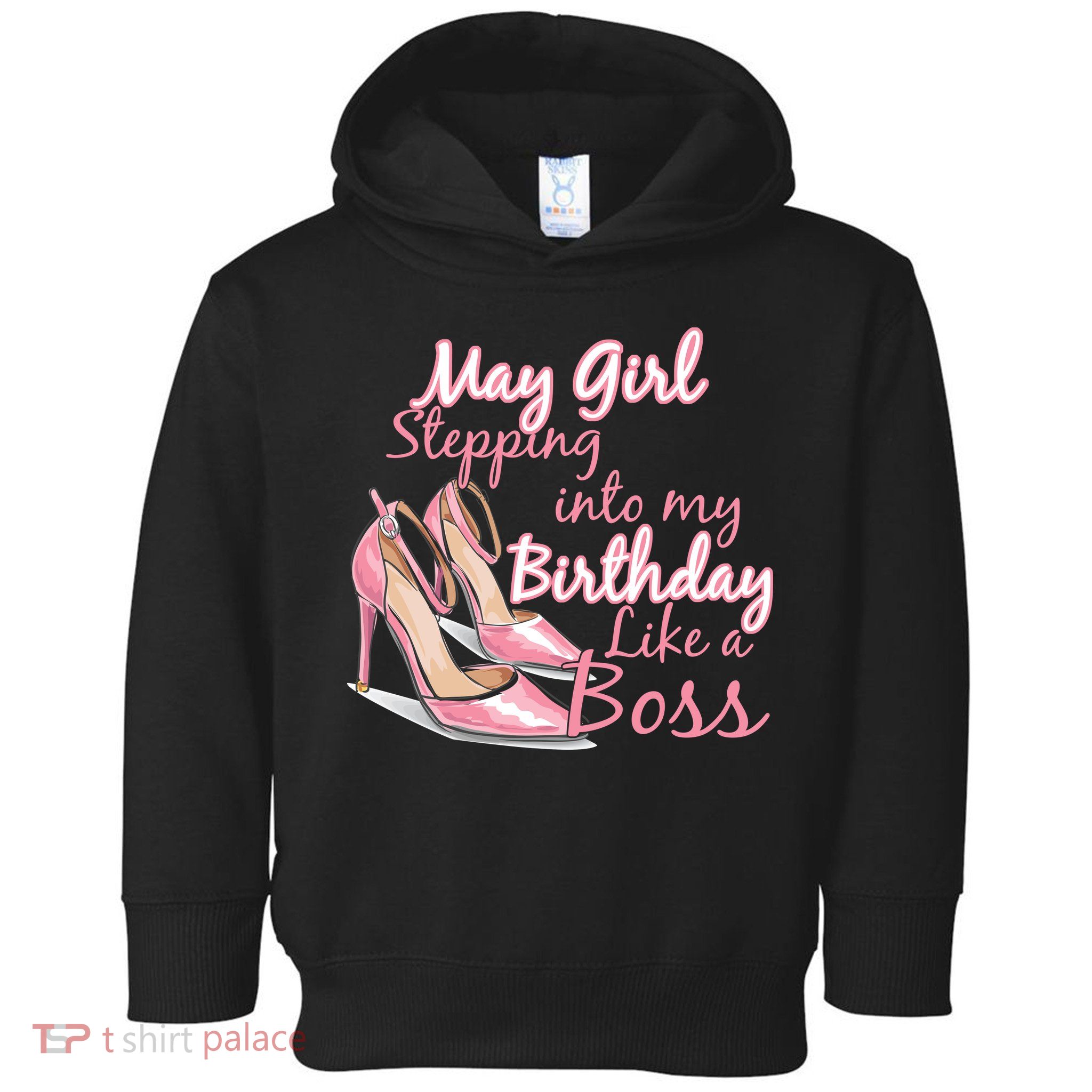 Stepping into May like a boss Toddler Hoodie
