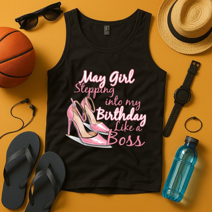 Stepping into May like a boss Tank Top