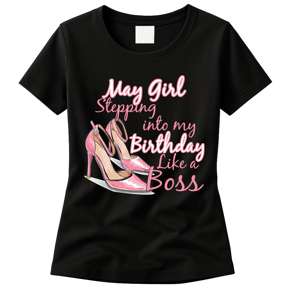 Stepping into May like a boss Womens T-Shirt