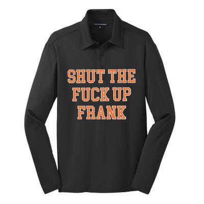 Shut The Fuck Up Frank Silk Touch Performance Long Sleeve Polo