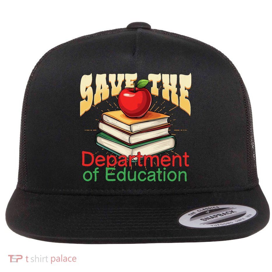 Save The Federal Education Department Teacher Parent Flat Bill Trucker Hat