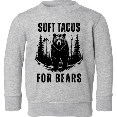 Soft Tacos For Bears Funny Camping Toddler Sweatshirt