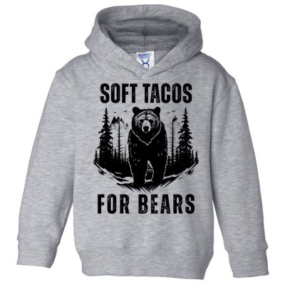 Soft Tacos For Bears Funny Camping Toddler Hoodie