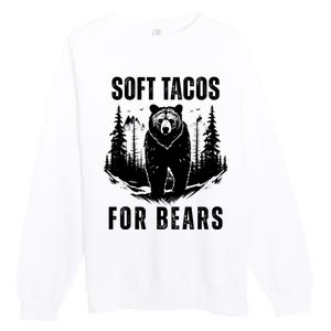 Soft Tacos For Bears Funny Camping Premium Crewneck Sweatshirt