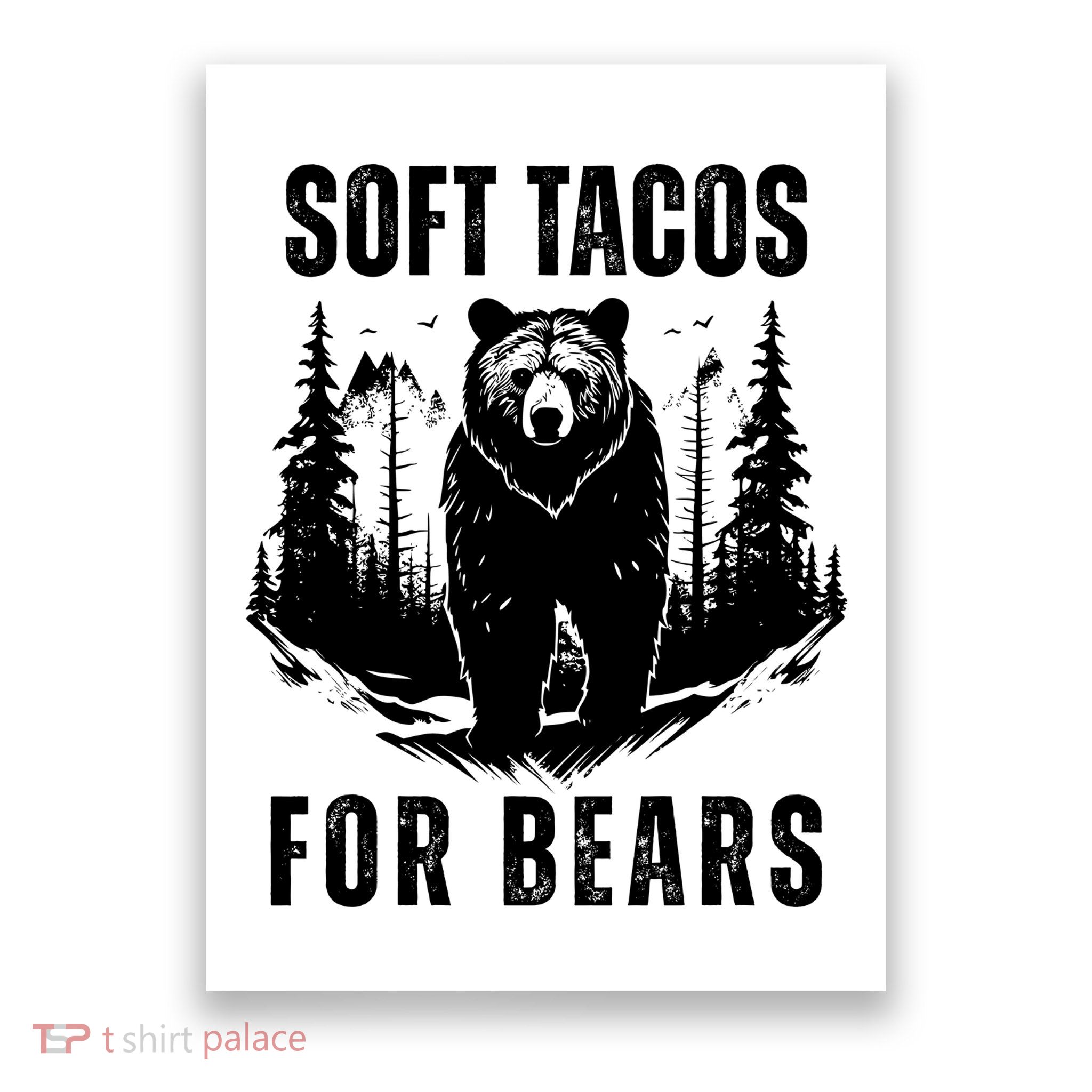 Soft Tacos For Bears Funny Camping Poster
