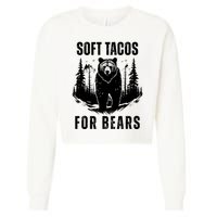 Soft Tacos For Bears Funny Camping Cropped Pullover Crew