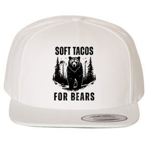 Soft Tacos For Bears Funny Camping Wool Snapback Cap