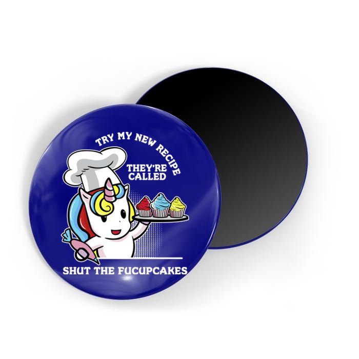 Shut The Fucupcakes Rude Unicorn Gift Design Cute Gift Magnet