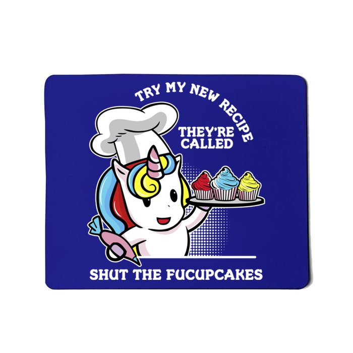 Shut The Fucupcakes Rude Unicorn Gift Design Cute Gift Mousepad