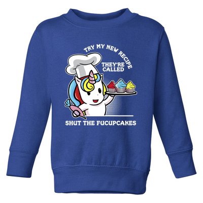 Shut The Fucupcakes Rude Unicorn Gift Design Cute Gift Toddler Sweatshirt