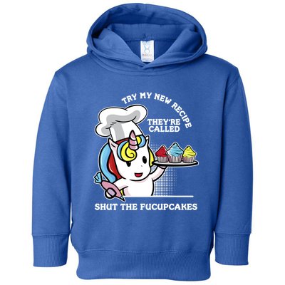 Shut The Fucupcakes Rude Unicorn Gift Design Cute Gift Toddler Hoodie