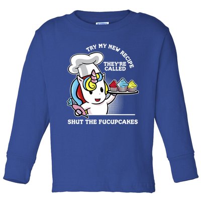 Shut The Fucupcakes Rude Unicorn Gift Design Cute Gift Toddler Long Sleeve Shirt