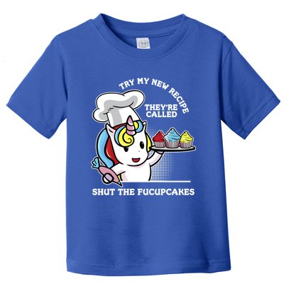 Shut The Fucupcakes Rude Unicorn Gift Design Cute Gift Toddler T-Shirt