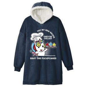 Shut The Fucupcakes Rude Unicorn Gift Design Cute Gift Hooded Wearable Blanket