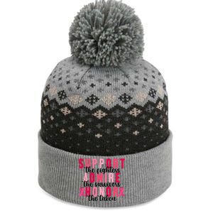 Support The Fighters Admire The Survivors Honor The Taken Breast Cancer The Baniff Cuffed Pom Beanie