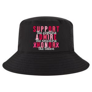 Support The Fighters Admire The Survivors Honor The Taken Breast Cancer Cool Comfort Performance Bucket Hat