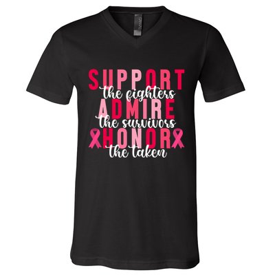 Support The Fighters Admire The Survivors Honor The Taken Breast Cancer V-Neck T-Shirt