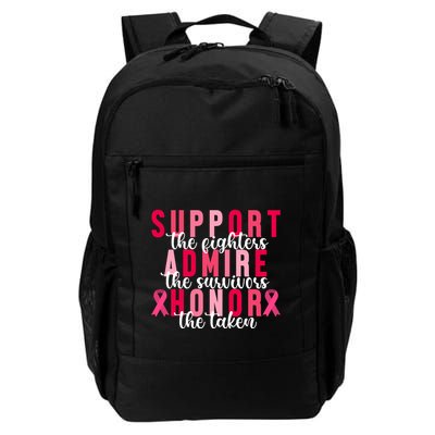 Support The Fighters Admire The Survivors Honor The Taken Breast Cancer Backpack