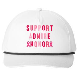 Support The Fighters Admire The Survivors Honor The Taken Breast Cancer Snapback Five-Panel Rope Hat