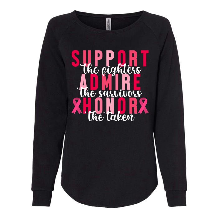 Support The Fighters Admire The Survivors Honor The Taken Breast Cancer Womens California Wash Sweatshirt