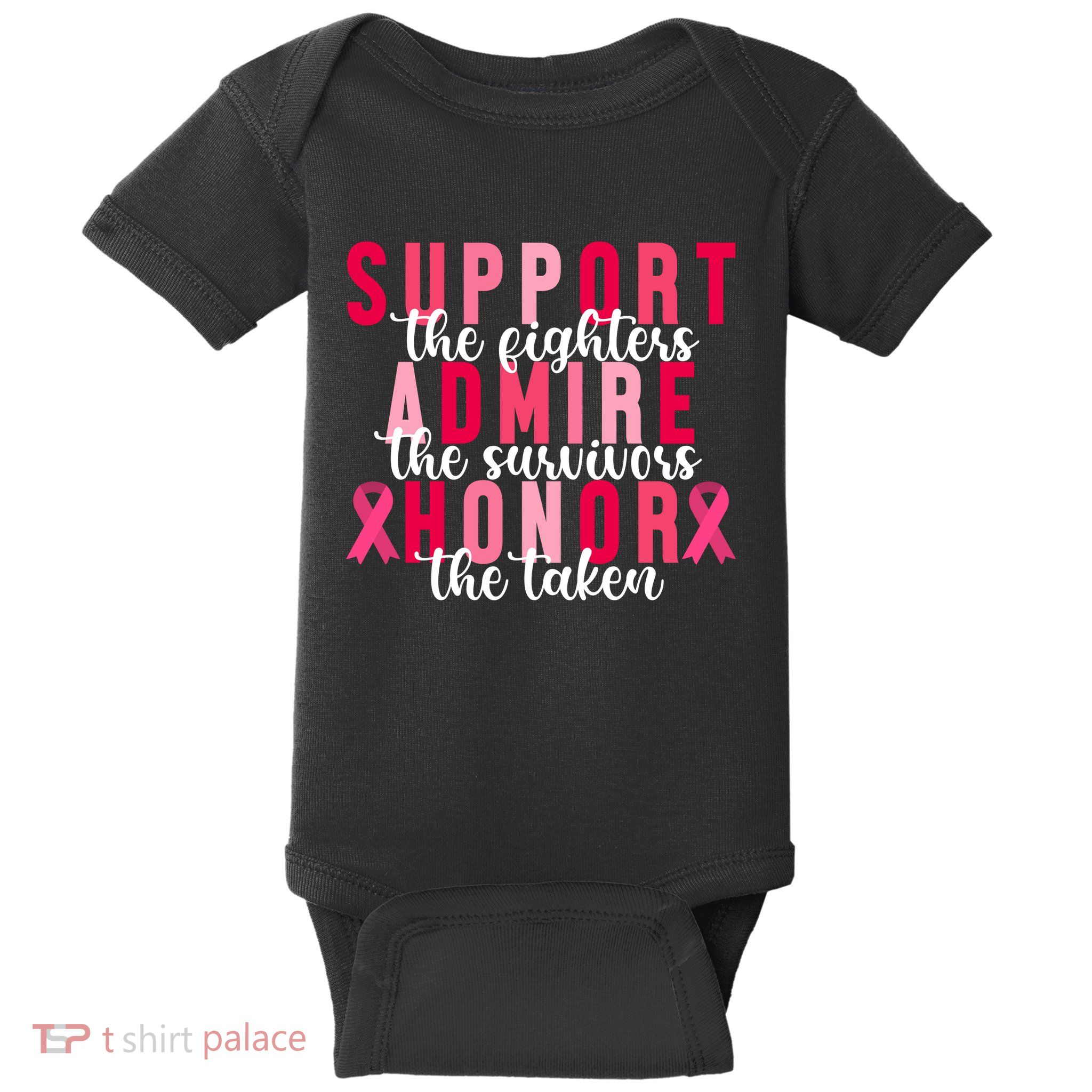 Support The Fighters Admire The Survivors Honor The Taken Breast Cancer Baby Bodysuit