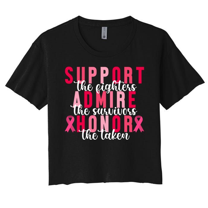 Support The Fighters Admire The Survivors Honor The Taken Breast Cancer Women's Crop Top Tee