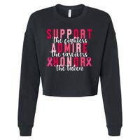 Support The Fighters Admire The Survivors Honor The Taken Breast Cancer Cropped Pullover Crew