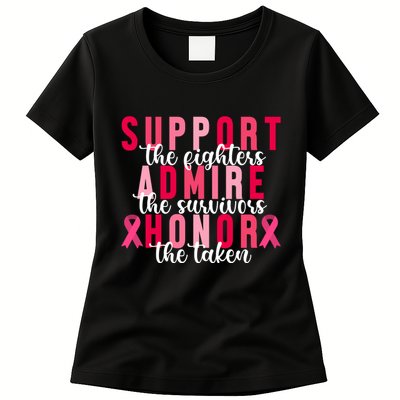 Support The Fighters Admire The Survivors Honor The Taken Breast Cancer Womens T-Shirt